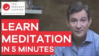 Learn Meditation in 5 Minutes with Dan Harris