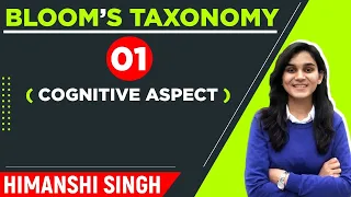 Bloom's Taxonomy - Domains of Learning - Cognitive, Affective & Psychomotor Domain by Himanshi Singh
