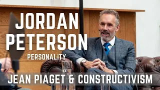 Jordan Peterson - Jean Piaget & Constructivism (Personality Pt. 6)