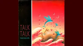 Talk Talk - Dum Dum Girl (1984) full 12" Maxi-Single