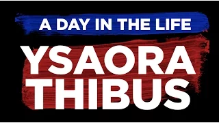 A Day In The Life of Ysaora Thibus