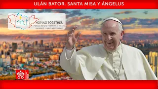 3 septiembre 2023, Ulán Bator, Santa Misa | Papa Francisco