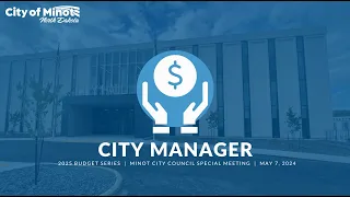 Minot City Council: Budget Tours: City Manager