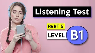 B1 Listening Test - Part 5 | English Listening Test