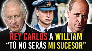 El Rey Carlos le da por donde Más le Duele al Príncipe William "No quiero que seas MI SUCESOR"