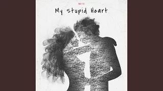 My Stupid Heart