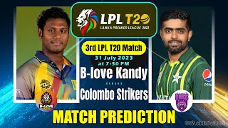 BLK vs CS 3rd LPL T20 Match Prediction Today | Lanka Premier League 2023 | Candy vs Colombo Toss