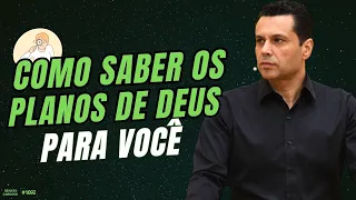 COMO SABER OS PLANOS DE DEUS PARA VOCÊ | #1092