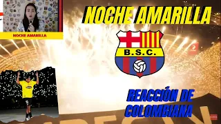 COLOMBIANA REACCIONA A LA NOCHE AMARILLA - BARCELONA DE GUAYAQUIL | QUE FIESTA !