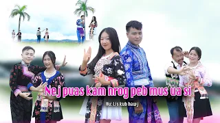Nej Puas Kam Nrog Peb Mus Ua Si - By Lis Kub Hawj - New Song Original Music 8/14/2022