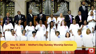 May 12, 2024 - Sunday Worship Service (Part 1 of 2)