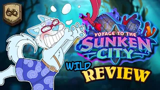 A WILD Review of Voyage to the Sunken City - Hearthstone 2022