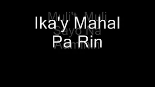 Ika'y mahal parin, lyrics by Rockstar