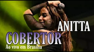 ANITTA - COBERTOR [Show em Brasília (Gama)]