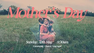 Mother's Day: A CCW Sermon: 12th May 2024