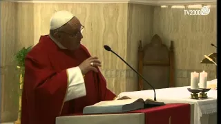 Omelia di Papa Francesco a Santa Marta del 1 giugno 2015