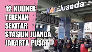 12 Kuliner Terenak Sekitar Stasiun Juanda ~jakarta Pusat