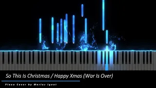 So This Is Christmas / Happy Xmas (War Is Over) -  [Piano Cover]