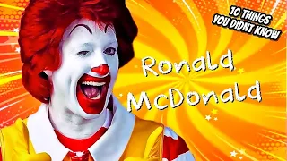 10 Things You Didn't Know About Ronald Mcdonald