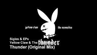 Yellow Claw & The Opposites - Thunder (Original Mix)