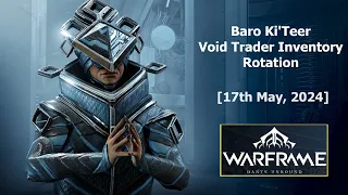Warframe - Baro Ki'Teer Void Trader Inventory Rotation [17th May, 2024]