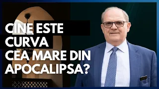 Cine este curva cea mare din Apocalipsa? | cu Rev. Dr. Lazăr Gog