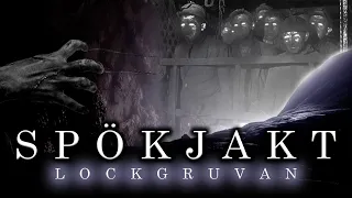 SPÖKJAKT - LOCKGRUVAN