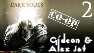 Прохождение Dark Souls. Co-op: Gideon & Alex Jat - Часть 2 (Демон-телец)