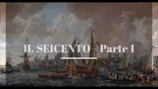 LEZIONI DI STORIA - IL SEICENTO, Parte I