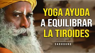 ¿Cómo Puede la Práctica del Hatha Yoga Ayudar a Equilibrar la Tiroides? | Sadhguru