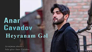 Anar Cavadov - Heyranam Gel (Official Audio)