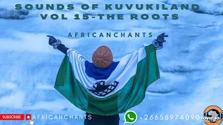 Sounds of KUVUKILAND VOL 15 The Roots by Africanchants