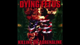 Dying Fetus - Killing on Adrenaline (1998) [FullAlbum]