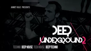 DEEP UNDERGROUND 2 - AHMET KILIC