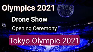 Tokyo Olympics Drone Show 2021 | Opening Ceremony Olympic 2020