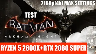 TEST Ryzen 5 2600X+RTX 2060 Super in Batman Arkham Knight