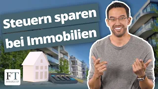 Immobilie kaufen, nutzen, verkaufen: Steuern sparen