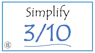 How to Simplify the Fraction 3/10