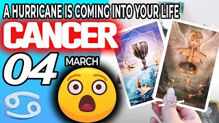 Cancer ♋ SURPRISE😲A HURRICANE IS COMING INTO YOUR LIFE🥶 Horoscope for Today MARCH 4 2023 ♋Cancer