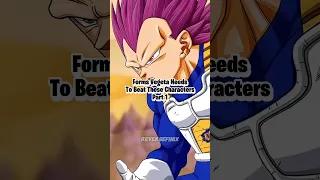 Forms Vegeta Needs To Beat These Characters Part 1 #vegeta #dragonball #demonslayer #anime