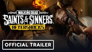 The Walking Dead: Saints & Sinners Aftershocks - Official Launch Trailer