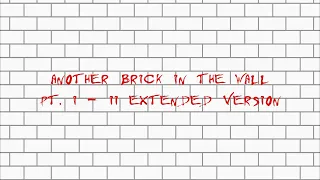 Pink Floyd - Another Brick In The Wall Pt. I - II (Extended Version) [Edit]