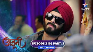 EPISODE-210 Part 02 | Ajooni | Rajveer-Shanky ka jhagda | अजूनी #starbharat