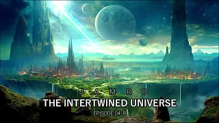 JAMRO | EP 04 R | Melodic Techno & Progressive House | The Intertwined Universe | DJ SET 2024