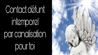 MESSAGE INTEMPOREL POUR TOI DE TON DEFUNT  💋 #guide #défunt #messages #medium #spirituel #intemporel