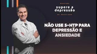 Não use 5-HTP para a depressão e ansiedade