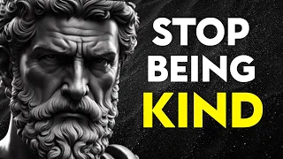 10 Ways Kindness Will Ruin Your Life | Stoicism