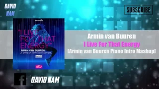 I Live For That Energy (Armin van Buuren Piano Intro Mashup) [David Nam Remake]