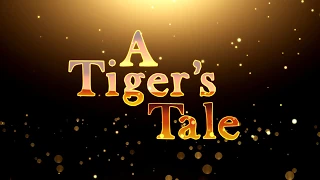 A Tiger's Tale Trailer