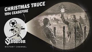 Christmas Truce - December 1914 – Sabaton History 107 [Official]